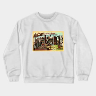 Greetings from Yosemite National Park - Vintage Large Letter Postcard Crewneck Sweatshirt